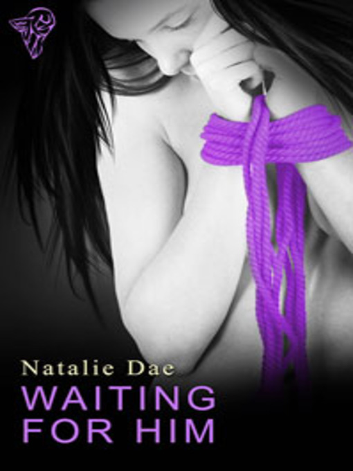 Title details for Waiting for Him by Natalie Dae - Available